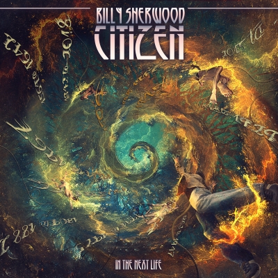 Billy Sherwood “Citizen: In The Next Life”